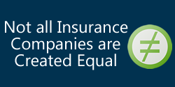 Not all insurance companies are created equal